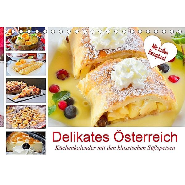 Delikates Österreich. Küchenkalender mit den klassischen Süßspeisen (Tischkalender 2020 DIN A5 quer), Rose Hurley