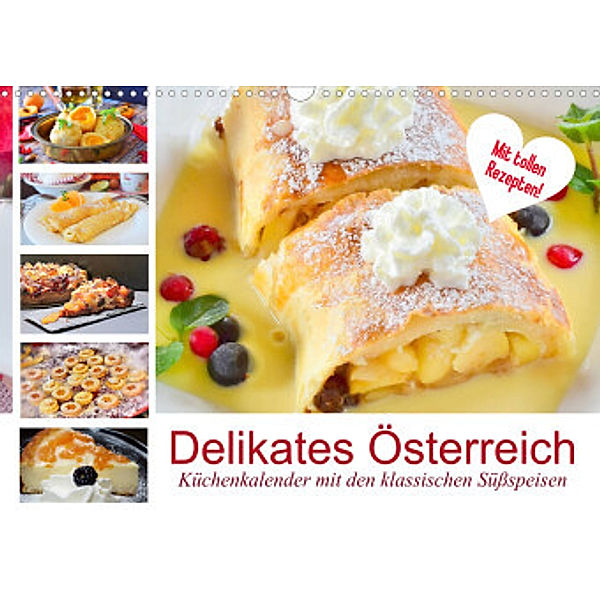Delikates Österreich. Küchenkalender mit den klassischen Süßspeisen (Wandkalender 2022 DIN A3 quer), Rose Hurley