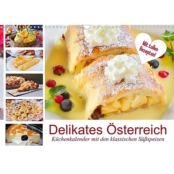 Delikates Österreich. Küchenkalender mit den klassischen Süßspeisen (Wandkalender 2023 DIN A3 quer), Rose Hurley