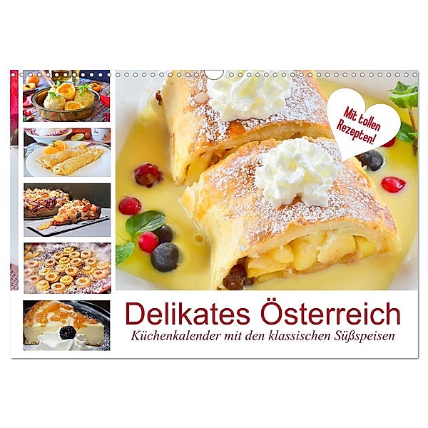 Delikates Österreich. Küchenkalender mit den klassischen Süßspeisen (Wandkalender 2024 DIN A3 quer), CALVENDO Monatskalender, Rose Hurley
