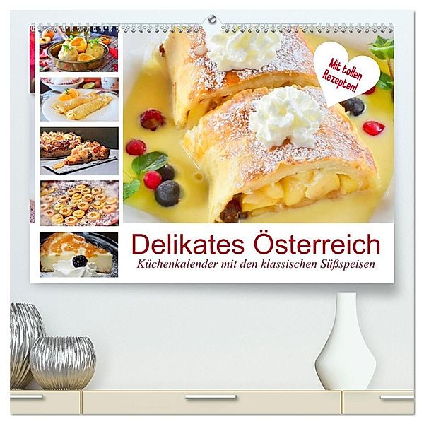 Delikates Österreich. Küchenkalender mit den klassischen Süßspeisen (hochwertiger Premium Wandkalender 2025 DIN A2 quer), Kunstdruck in Hochglanz, Calvendo, Rose Hurley