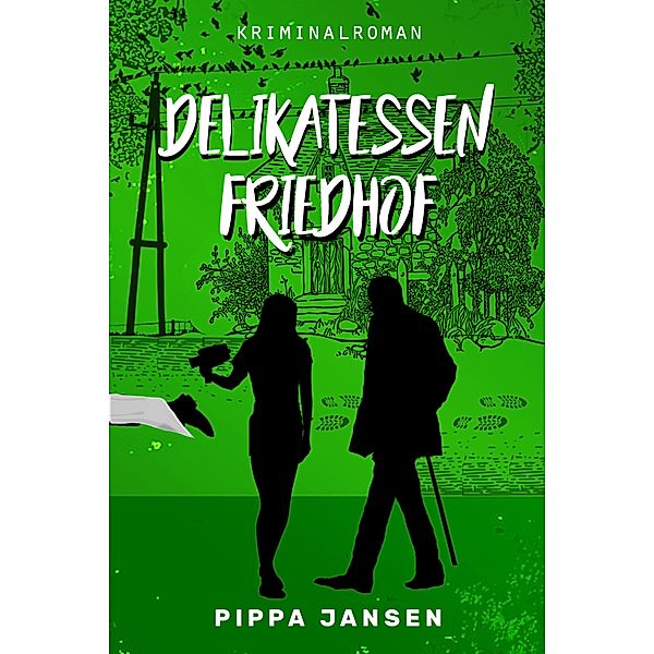 Delikatessenfriedhof / Herr Fiedler ermittelt Bd.3, Pippa Jansen