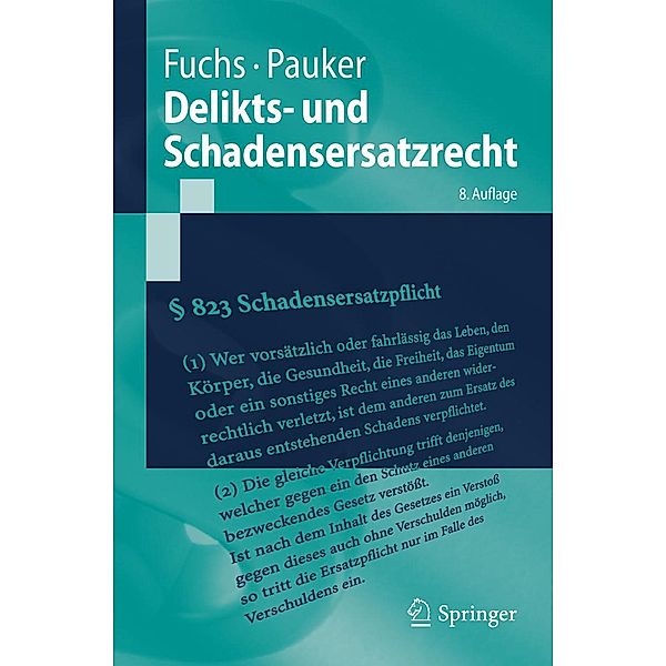 Delikts- und Schadensersatzrecht / Springer-Lehrbuch, Maximilian Fuchs, Werner Pauker