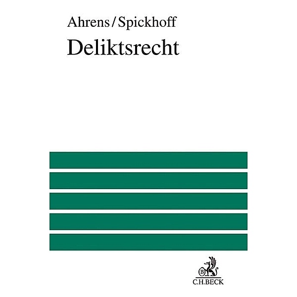 Deliktsrecht, Hans-Jürgen Ahrens, Andreas Spickhoff