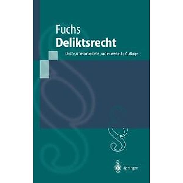 Deliktsrecht / Springer-Lehrbuch, Maximilian Fuchs