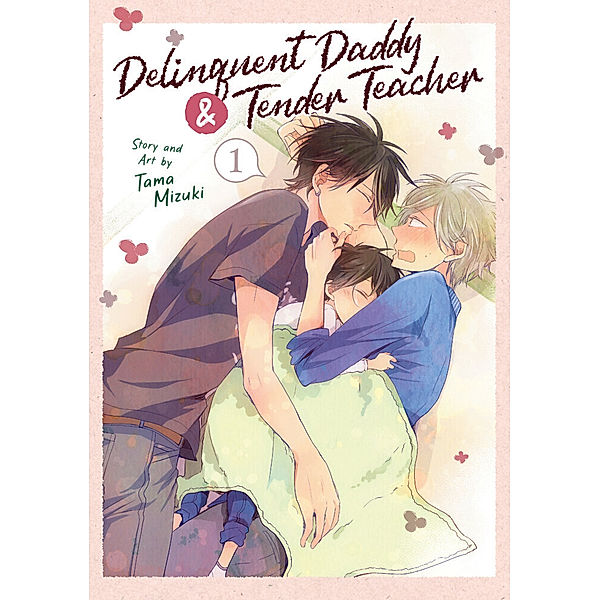 Delinquent Daddy and Tender Teacher Vol. 1, Tama Mizuki