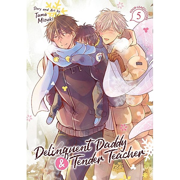 Delinquent Daddy and Tender Teacher Vol. 5: Four-Leaf Clovers, Tama Mizuki