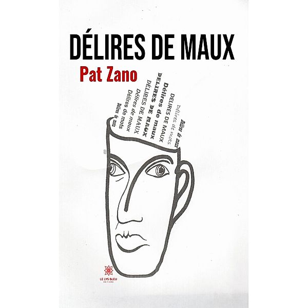 Délires de maux, Pat Zano