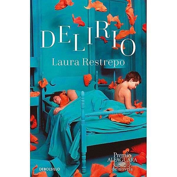 Delirio (Premio Alfaguara de novela 2004), Laura Restrepo