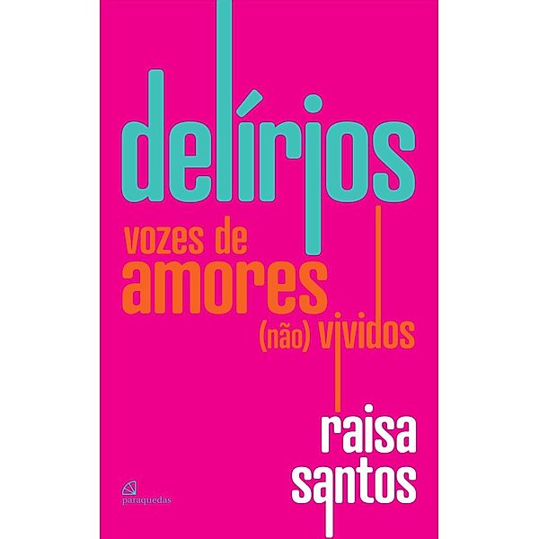 Delírios, Raisa Santos