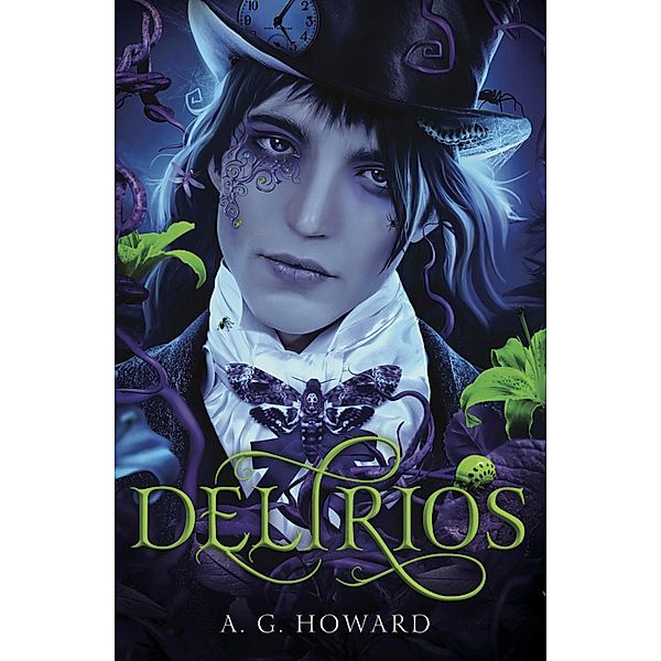 Delirios / Susurros Bd.2, A. G. Howard