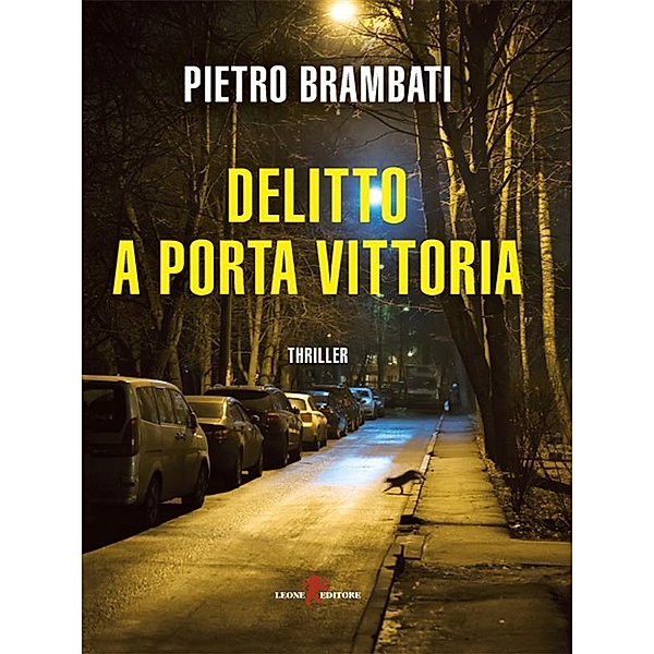 Delitto a Porta Vittoria, Pietro Brambati