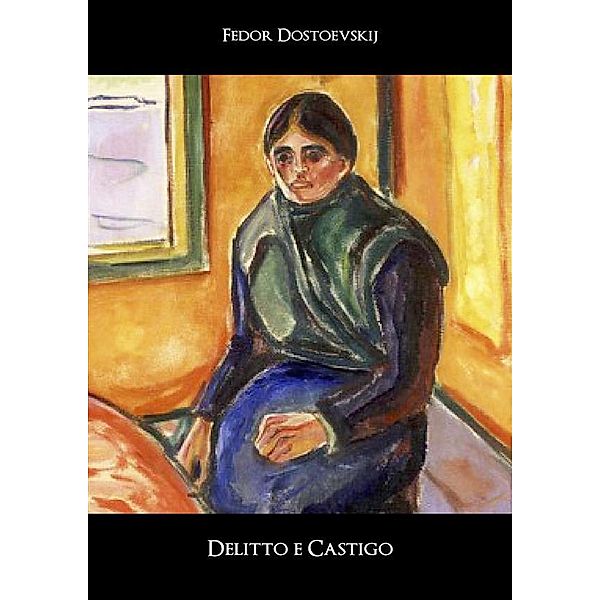 Delitto e castigo / Classici Bd.370, Fedor Dostoevskij