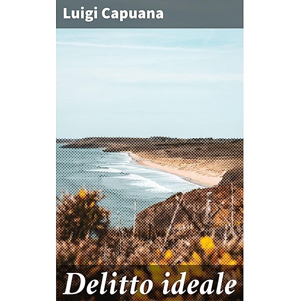 Delitto ideale, Luigi Capuana