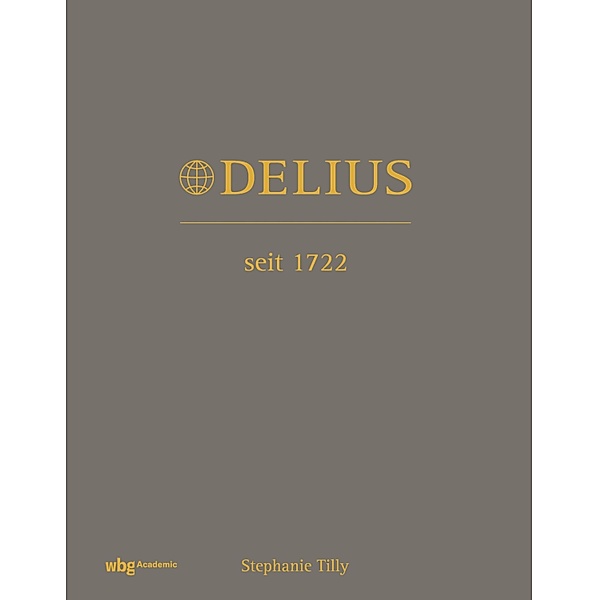 Delius. Seit 1722, Stephanie Tilly
