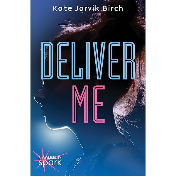 Deliver Me, Kate Jarvik Birch