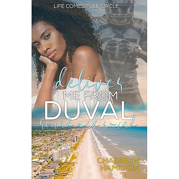 Deliver Me from Duval: Round and Round (The Duval Series, #3) / The Duval Series, Chassilyn Hamilton