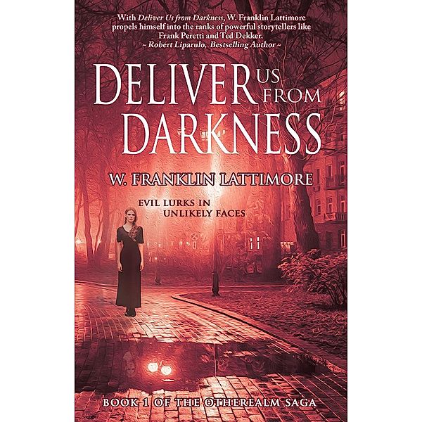 Deliver Us From Darkness (Otherealm) / Otherealm, W. Franklin Lattimore