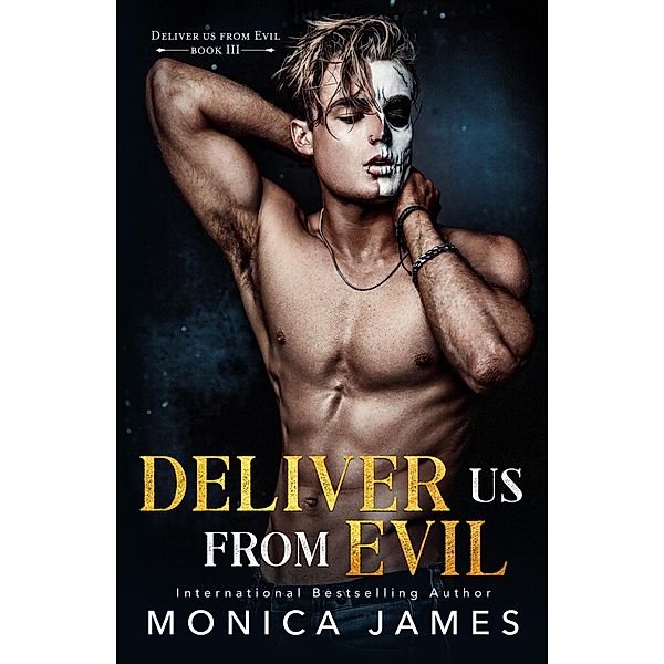 Deliver Us from Evil / Deliver Us from Evil Bd.3, Monica James