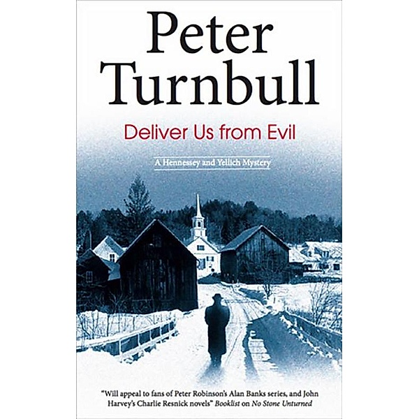 Deliver us From Evil / Hennessey and Yellich Mysteries Bd.20, Peter Turnbull