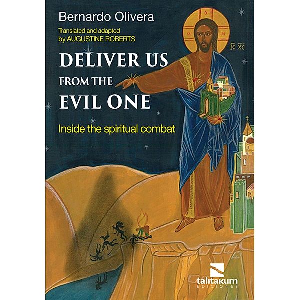 Deliver us from the Evil one, Bernardo Olivera