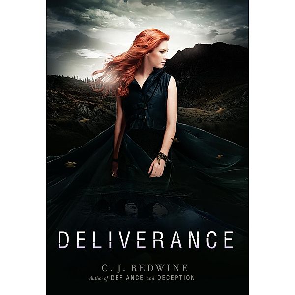 Deliverance / Defiance Trilogy Bd.3, C. J. Redwine