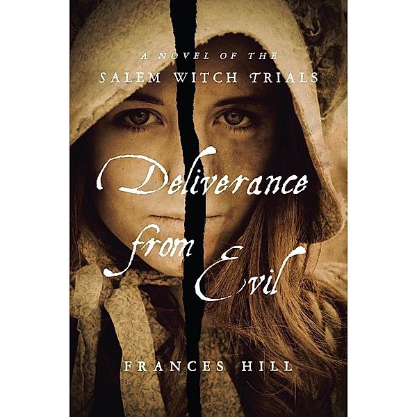 Deliverance From Evil / The Overlook Press, Frances Hill