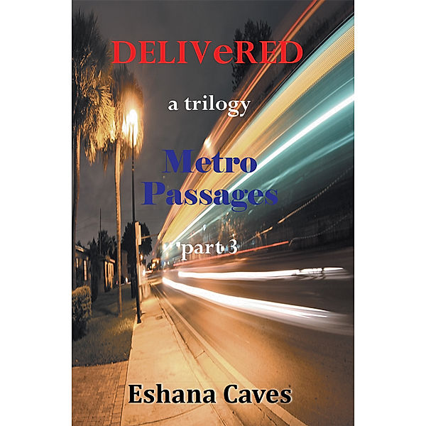 Delivered, Eshana Caves