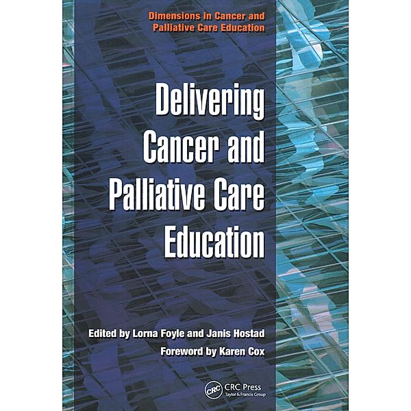 Delivering Cancer and Palliative Care Education, Lorna Foyle, Janis Hostad