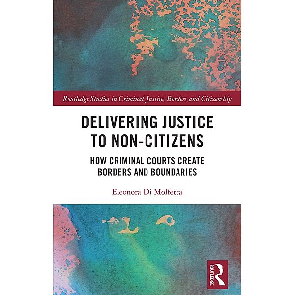 Delivering Justice to Non-Citizens, Eleonora Di Molfetta