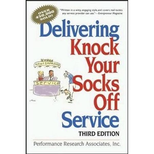 Delivering Knock Your Socks Off Service, Ron Zemke, Kristin Anderson