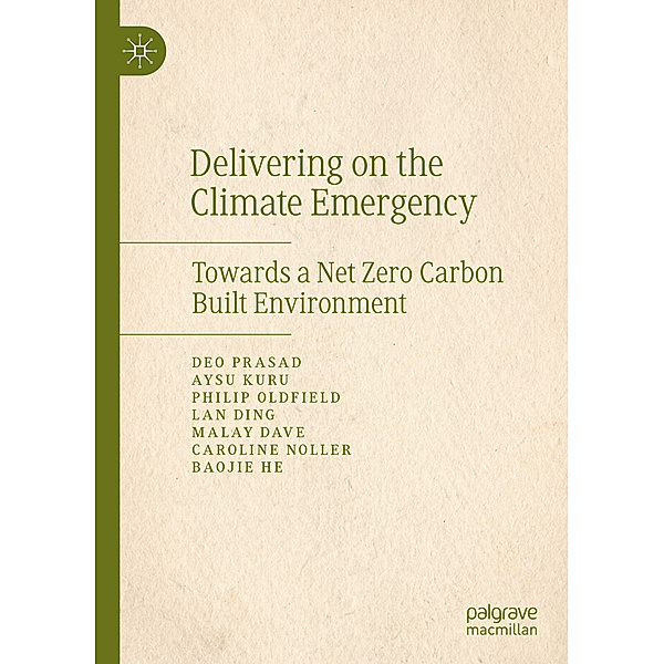 Delivering on the Climate Emergency, Deo Prasad, Aysu Kuru, Philip Oldfield, Lan Ding, Malay Dave, Caroline Noller, Baojie He
