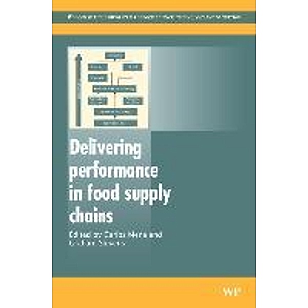 Delivering Performance in Food Supply Chains, Carlos Mena, Graham Stevens