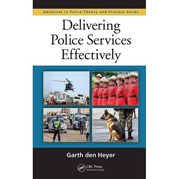 Delivering Police Services Effectively, Garth den Heyer