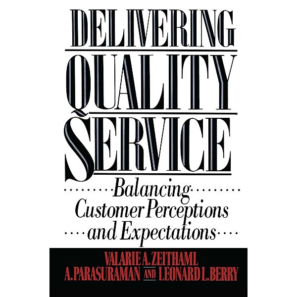 Delivering Quality Service, Valarie A. Zeithaml