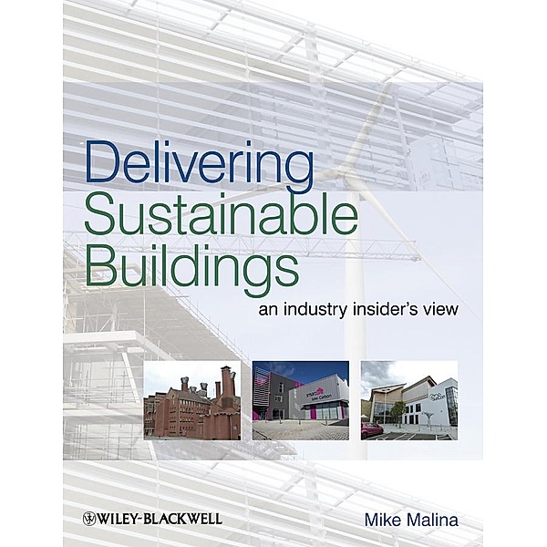 Delivering Sustainable Buildings, Mike Malina