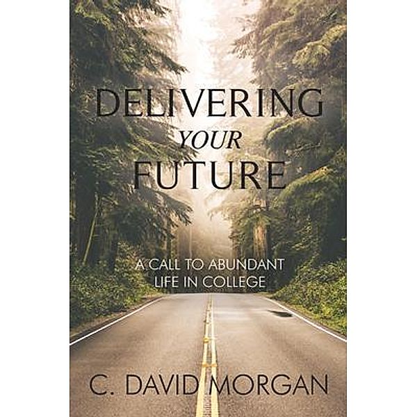 Delivering Your Future, David Morgan