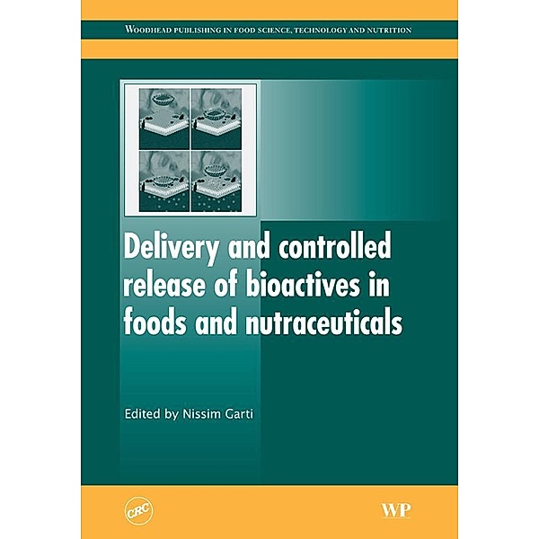 Delivery and Controlled Release of Bioactives in Foods and Nutraceuticals
