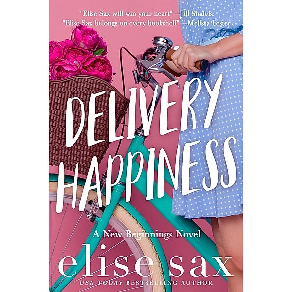 Delivery Happiness (New Beginnings, #1) / New Beginnings, Elise Sax