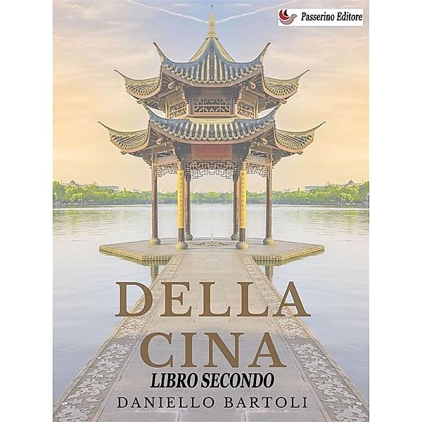 Della Cina - Libro Secondo, Daniello Bartoli