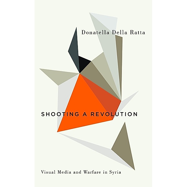 Della Ratta, D: Shooting a Revolution, Donatella Della Ratta