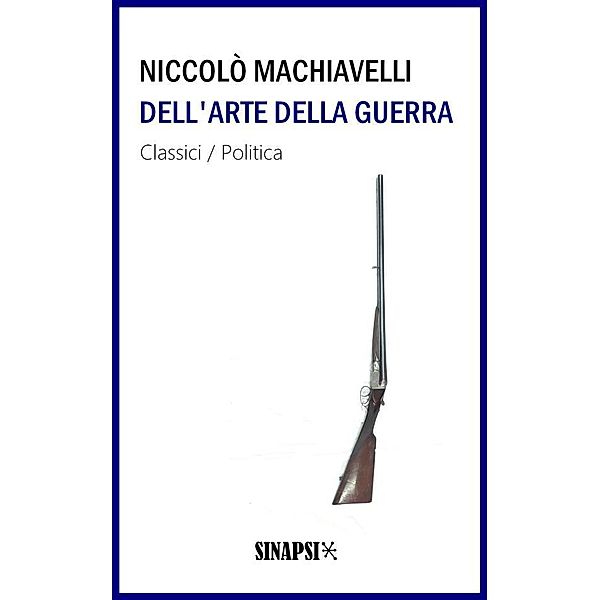 Dell'arte della guerra, Niccolò Machiavelli