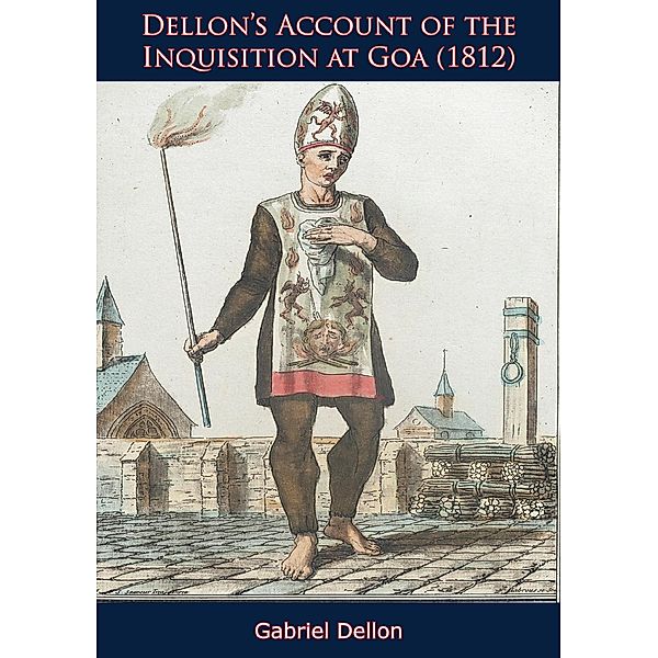 Dellon's Account of the Inquisition at Goa (1812), Gabriel Dellon