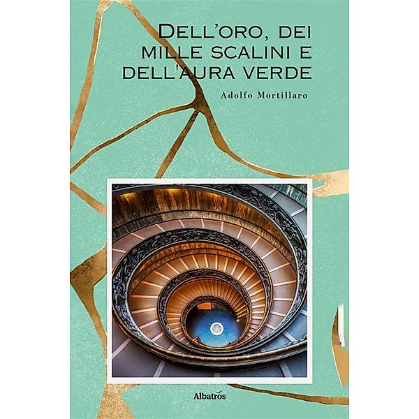 Dell'oro, dei mille scalini e dell'aura verde, Adolfo Mortillaro