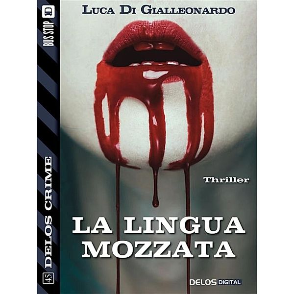 Delos Crime: La lingua mozzata, Luca Di Gialleonardo