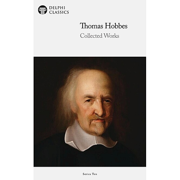 Delphi Collected Works of Thomas Hobbes / Delphi Series Ten Bd.9, Thomas Hobbes