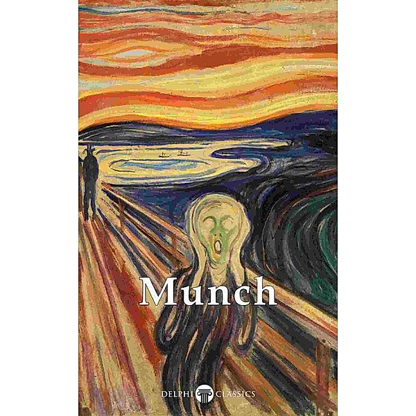 Delphi Complete Paintings of Edvard Munch (Illustrated) / Delphi Masters of Art Bd.38, Edvard Munch, Peter Russell