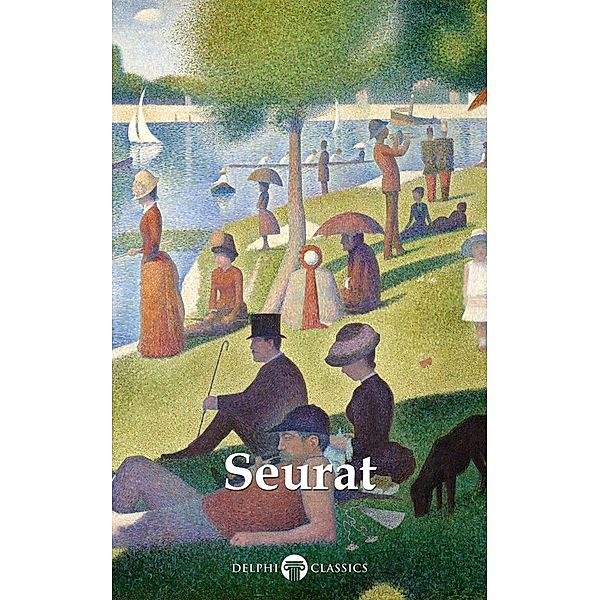Delphi Complete Paintings of Georges Seurat (Illustrated) / Delphi Masters of Art Bd.54, Peter Russell