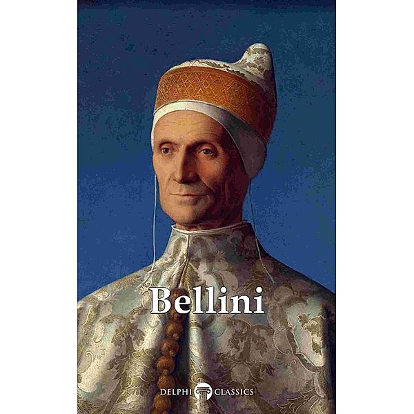 Delphi Complete Works of Giovanni Bellini (Illustrated) / Delphi Masters of Art Bd.37, Giovanni Bellini, Peter Russell