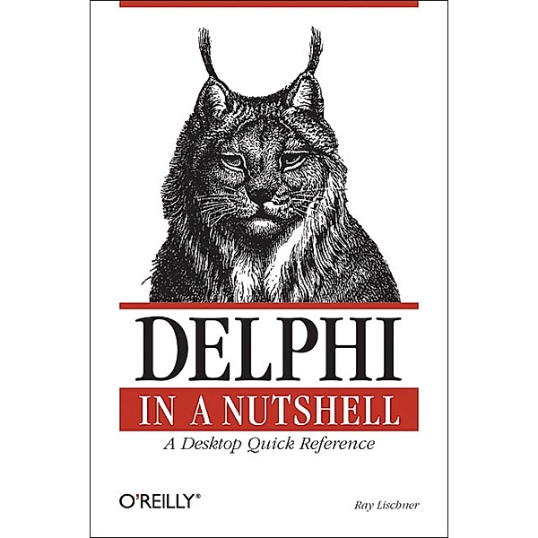 Delphi in a Nutshell / In a Nutshell (O'Reilly), Ray Lischner